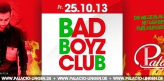 Bad Boyz Club im Palacio