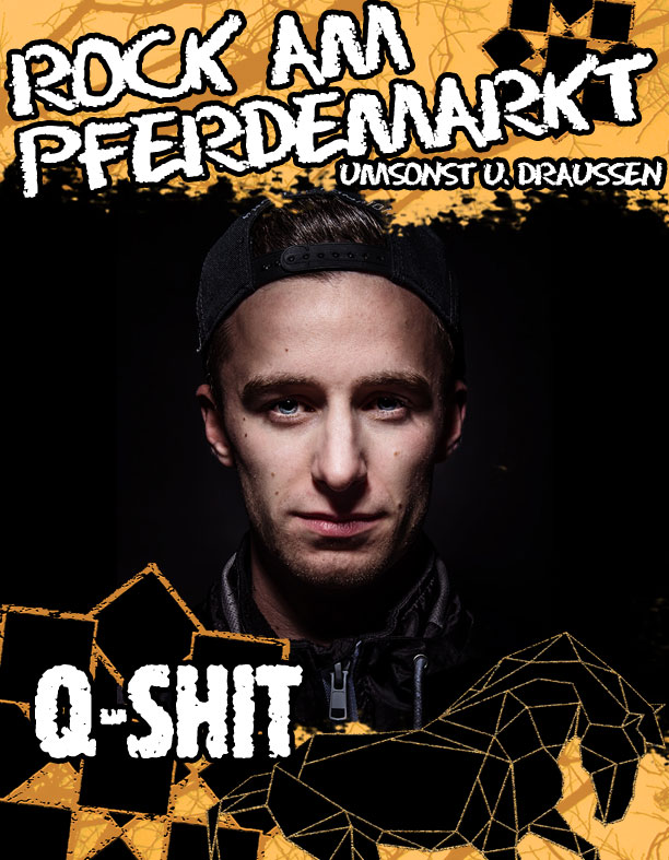 Q-Shit beim Rock am Pferdemarkt